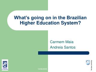 What’s going on in the Brazilian Higher Education System?