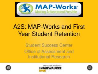 A2S: MAP-Works and First Year Student Retention