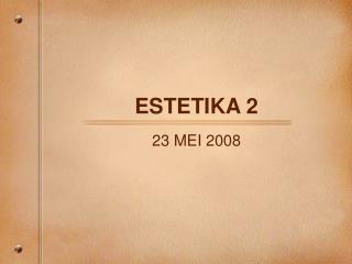 ESTETIKA 2