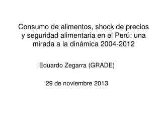 Eduardo Zegarra (GRADE) 29 de noviembre 2013