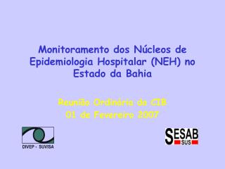 Monitoramento dos Núcleos de Epidemiologia Hospitalar (NEH) no Estado da Bahia