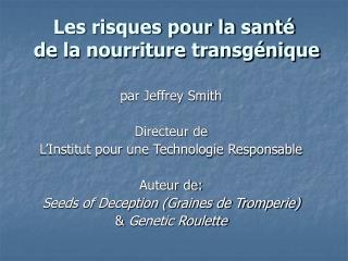 Les risques pour la santé de la nourriture transgénique