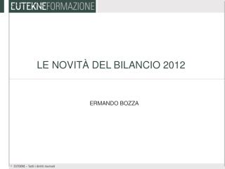 LE NOVIT À DEL BILANCIO 2012