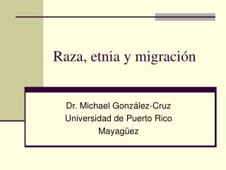 Raza, etnia y migración