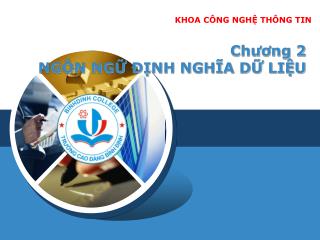 Chương 2 NGÔN NGỮ ĐỊNH NGHĨA DỮ LIỆU