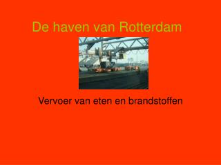 De haven van Rotterdam