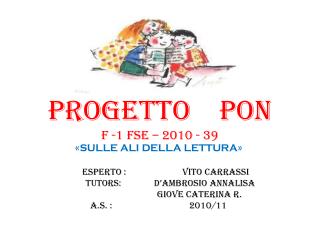 PROGETTO PON f -1 FSE – 2010 - 39