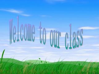 Welcome to our class