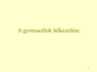 A gyorsacélok hőkezelése
