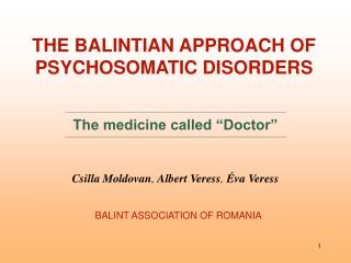 THE BALINTIAN APPROACH OF PSYCHOSOMATIC DISORDERS