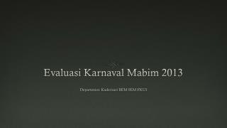 Evaluasi Karnaval Mabim 2013