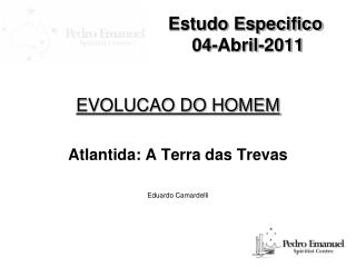 Estudo Especifico 04-Abril-2011