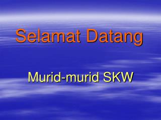 Selamat Datang