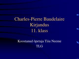 Charles-Pierre Baudelaire Kirjandus 11. klass