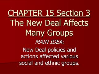 CHAPTER 15 Section 3 The New Deal Affects Many Groups
