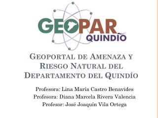 Geoportal de Amenaza y Riesgo Natural del Departamento del Quindío