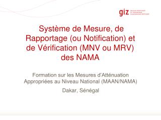 Système de Mesure, de Rapportage (ou Notification) et de Vérification (MNV ou MRV) des NAMA