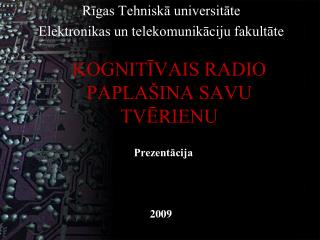 KOGNITĪVAIS RADIO PAPLAŠINA SAVU TVĒRIENU