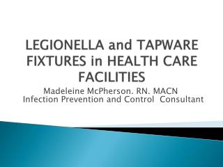 LEGIONELLA and TAPWARE FIXTURES in HEALTH CARE FACILITIES