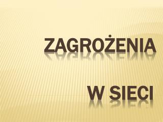 Zagrożenia w sieci