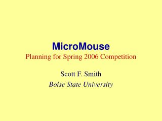 MicroMouse Planning for Spring 2006 Competition