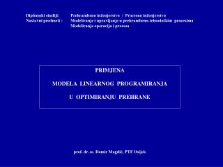 Diplomski studiji: 	Prehrambeno inženjerstvo / Procesno inženjerstvo