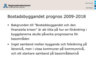 Bostadsbyggandet prognos 2009-2018