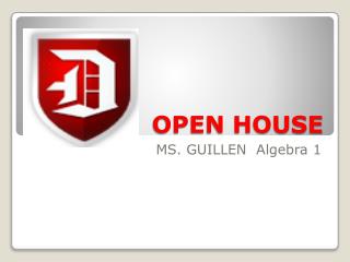 OPEN HOUSE