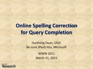 Online Spelling Correction for Query Completion