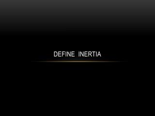 Define Inertia