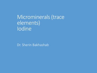 Microminerals (trace elements) Iodine