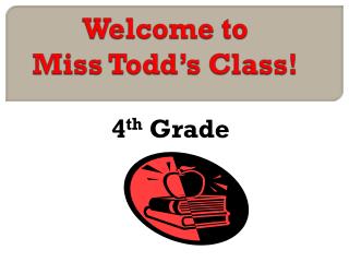 Welcome to Miss Todd’s Class!