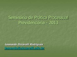 Seminário de Prática Processual Previdenciária - 2013