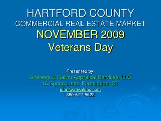 HARTFORD COUNTY COMMERCIAL REAL ESTATE MARKET NOVEMBER 2009 Veterans Day