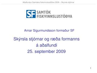 Arnar Sigurmundsson formaður SF
