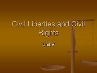 Civil Liberties and Civil Rights