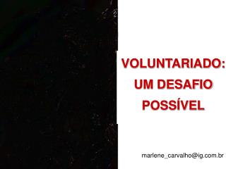 VOLUNTARIADO: UM DESAFIO POSSÍVEL