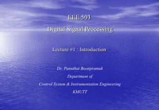 EEE 503 Digital Signal Processing Lecture #1 : Introduction