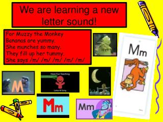 We are learning a new letter sound!