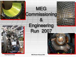 MEG Commissioning &amp; Engineering Run 2007