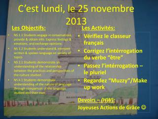 C’est lundi , le 25 novembre 2013