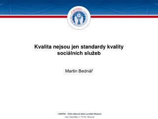 Kvalita nejsou jen standardy kvality sociálních služeb