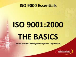 ISO 9001:2000 THE BASICS By The Business Management Systems Department