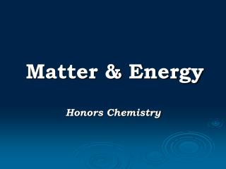 Matter &amp; Energy