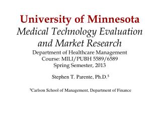 Stephen T. Parente, Ph.D. $ $ Carlson School of Management, Department of Finance