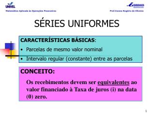 Matemática Aplicada às Operações Financeiras			 Prof.Cosmo Rogério de Oliveira