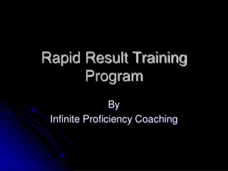 Rapid Result Training Program
