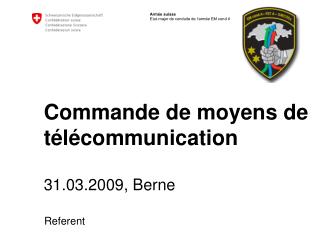 Commande de moyens de télécommunication