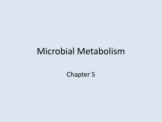 Microbial Metabolism