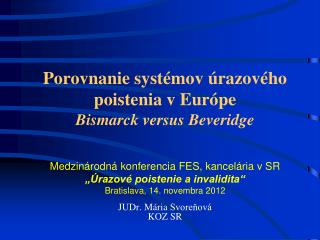 Porovnanie systémov úrazového poistenia v Európe Bismarck versus Beveridge